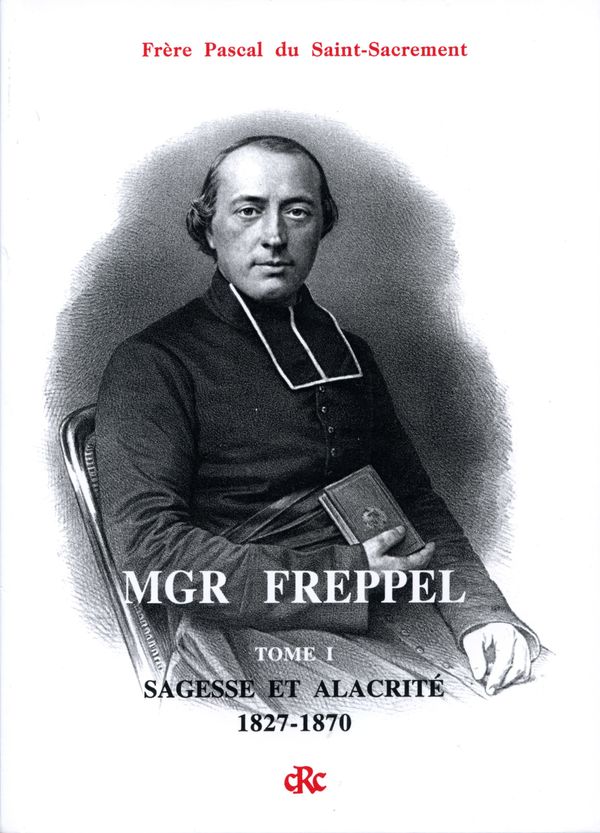 Mgr Freppel - tome 1