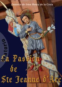 Oratorio - La Passion de sainte Jeanne d’Arc